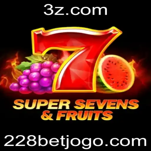 Descubra a Emoção do Jogo 7SuperSevensFruits com 228bet
