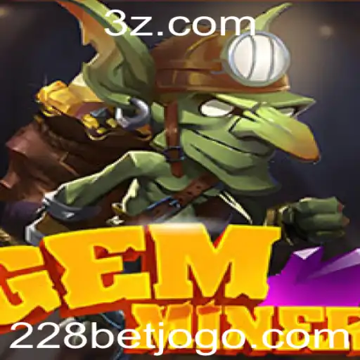 Descubra o Incrível Mundo de GemMiner com 228bet